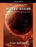 Ryan Moorhen - Nibiru Rising, the Lost Planet of Sumerian Gods, Häftad. Tillgänglighet: Lägg i varukorg