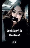 B P - Lost Spark in Montreal, Häftad