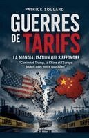 Patrick Soulard - Guerres des tarifs, la mondialisation qui s'effondre, Häftad