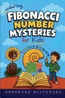 Unboring Mysteries - Unboring Fibbonacci Number Mysteries for Kids, Häftad