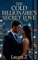 Lacen Z - Cold Billionaire's Secret Love, Häftad