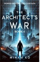 Minam Ko - Power Behind the Curtain: The Architect's War Book 4, Häftad. Tillgänglighet: Lägg i varukorg