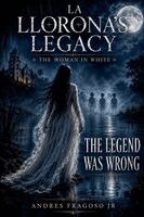 Andres Fragoso Jr - La Llorona's Legacy, Häftad. Tillgänglighet: Lägg i varukorg