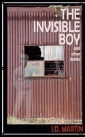 I D Martin - Invisible Boy and other stories, Häftad