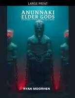 Anunnaki Origins - Anunnaki Elder Gods, Knowledge, Power, and the First Order, Häftad. Tillgänglighet: Lägg i varukorg