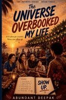Abundant Deepak - The Universe Overbooked My Life, Häftad