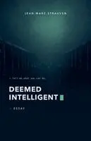 Jean-Marc Strauven - Deemed Intelligent, Häftad. Tillgänglighet: Lägg i varukorg