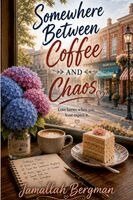 Jamallah Bergman - Somwhere Between Coffee and Chaos, Häftad