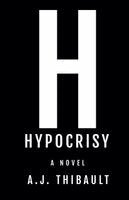Aj Thibault - Hypocrisy, Häftad