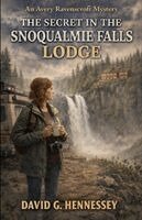 David G Hennessey - Secret in the Snoqualmie Falls Lodge, Häftad. Tillgänglighet: Lägg i varukorg