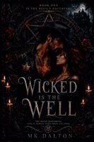 Mk Dalton - Wicked is the Well, Häftad. Tillgänglighet: Lägg i varukorg