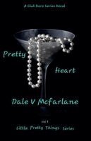 Dale V McFarlane - Little Pretty Things - Pretty Heart - Vol 3, Häftad