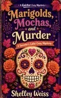 Shelley Weiss - Marigolds, Mochas, and Murder, Häftad. Tillgänglighet: Lägg i varukorg