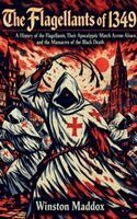 Winston Maddox - Flagellants of 1349, Häftad. Tillgänglighet: Lägg i varukorg