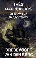 Bredevoort Van Den Berg - Três Marinheiros, Häftad