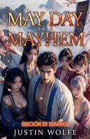 Justin Wolfe - May Day Mayhem EDICIÓN EN ESPAÑOL, Häftad