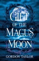 Gordon Taylor - Gift Of The Magus Moon, Häftad. Tillgänglighet: Lägg i varukorg