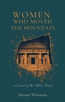 Eleanor Whitmore - Women Who Moved the Mountain, Häftad