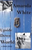 Amanda White - Upside Down World, Häftad