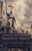 Winston Maddox - Knights Templar Rule under Grand Master Bernard de Tremelay, Häftad. Tillgänglighet: Lägg i varukorg