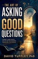 David Tuffley - Art of Asking Good Questions, Häftad. Tillgänglighet: Lägg i varukorg