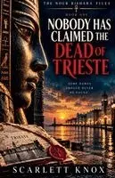 Scarlett Knox - Nobody Has Claimed The Dead Of Trieste, Häftad. Tillgänglighet: Lägg i varukorg