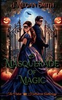 J Megan Smith - Masquerade of Magic, Häftad. Tillgänglighet: Lägg i varukorg
