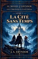 J S Eryndor - Monde d'Eryndor - La Cité sans Temps, Häftad. Tillgänglighet: Lägg i varukorg