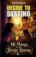 Iris Barrios - Decide tu Destino, Häftad. Tillgänglighet: Lägg i varukorg