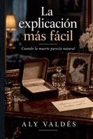 Alicia Garcia, Aly Valdés - explicación más fácil, Häftad