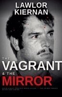 Lawlor Kiernan - Vagrant and the Mirror, Häftad