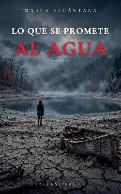 Marta Alcántara - Lo que se Promete al Agua, Häftad. Tillgänglighet: Lägg i varukorg