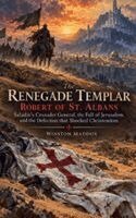 Winston Maddox - Renegade Templar Robert of St. Albans, Häftad. Tillgänglighet: Lägg i varukorg