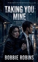 Bobbie Robins - Taking You Mine, Häftad