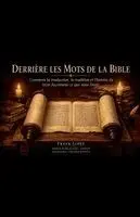 Frank Lopez - Derrière les Mots de la Bible, Häftad. Tillgänglighet: Lägg i varukorg