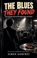 Simon Godfrey - The Blues They Found, Häftad