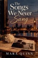 Mara Quinn - Songs We Never Sang, Häftad. Tillgänglighet: Lägg i varukorg