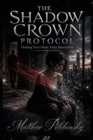 Matthew Petchinsky - Shadow Crown Protocol, Häftad