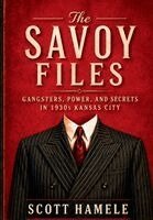 Scott Hamele - Savoy Files, Inbunden