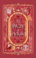 Jes Drew - To Sway a Trickster, Häftad