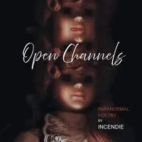 Incendie - Open Channels, Häftad. Tillgänglighet: Lägg i varukorg