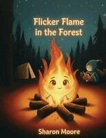 Sharon Moore - Flicker Flame in the Forest, Häftad. Tillgänglighet: Lägg i varukorg