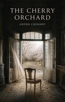 Anton Pavlovich Chekhov - Cherry Orchard, Häftad