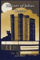 Jacob Abbott - History of Julius Caesar, Häftad