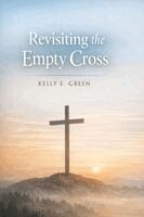 Kelly Green - Empty Cross is Full, Häftad