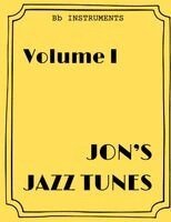 Jon Shields - Jon's Jazz Tunes Volume I [Bb Instruments], Häftad