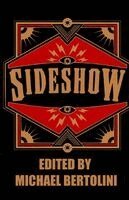 Michael Bertolini - Sideshow, Häftad