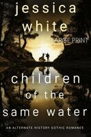 Jessica White - Children of the Same Water, Häftad. Tillgänglighet: Lägg i varukorg