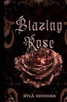 Kyla Shinder - Blazing Rose, Häftad
