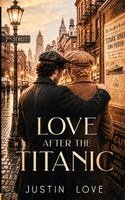 Justin Love - Love After The Titanic, Häftad. Tillgänglighet: Lägg i varukorg